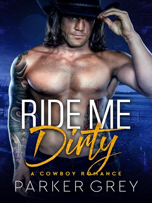 Title details for Ride Me Dirty by Parker Grey - Available